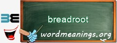 WordMeaning blackboard for breadroot